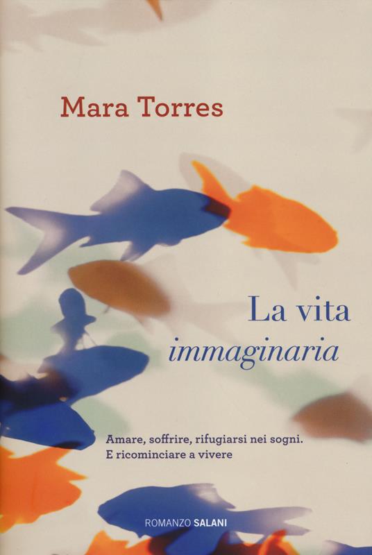 La vita immaginaria - Mara Torres - copertina