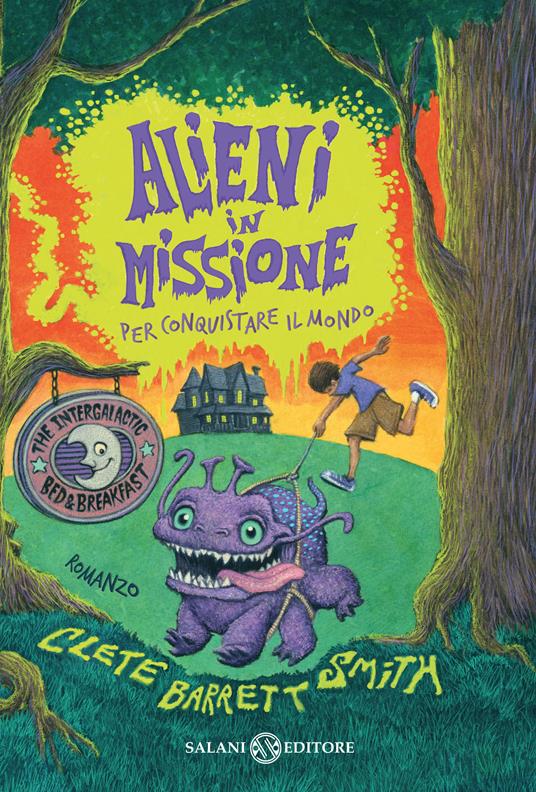 Alieni in missione per conquistare il mondo - Clete Barrett Smith,Luca Tarenzi - ebook