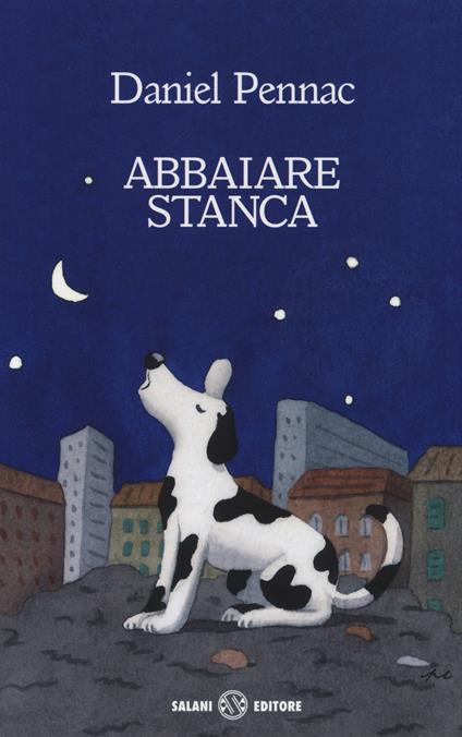 Abbaiare stanca - Daniel Pennac - copertina