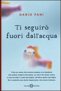 Ti seguirò fuori dall'acqua - Dario Fani - copertina