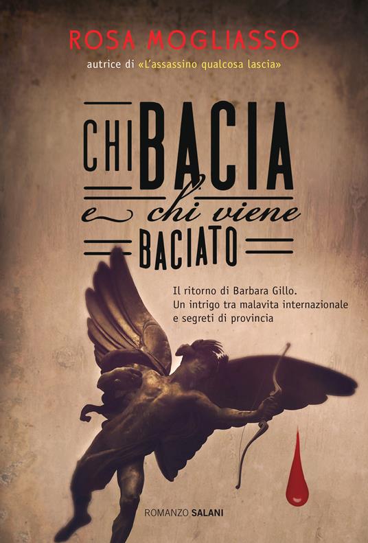 Chi bacia e chi viene baciato - Rosa Mogliasso - ebook
