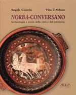 Norba-Conversano. Archeologia e storia della città e del territorio