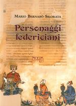 Personaggi federiciani. Voci nella vita di Federico II