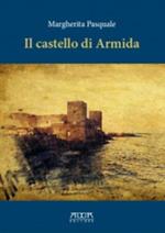 Il castello di Armida. Una storia del castello di Trani e del suo fantasma