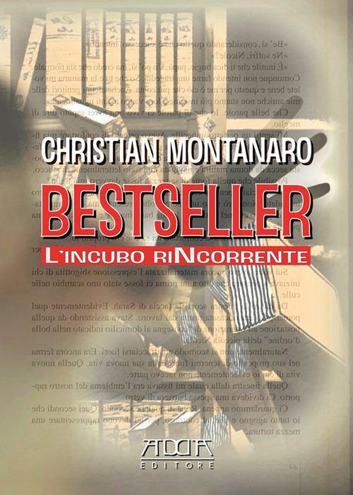 Bestseller. L'incubo rincorrente - Christian Montanaro - copertina