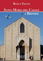 Santa Maria del Casale a Brindisi. Ediz. illustrata