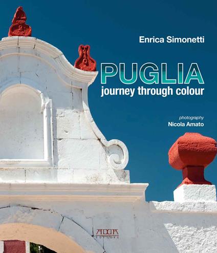 Puglia journey through colour - Enrica Simonetti - copertina