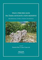 Spazi e percorsi sacri tra tarda antichità e alto Medioevo. Archeologia, storia e nuove tecnologie