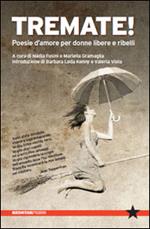 Tremate! Poesie d'amore per donne libere e ribelli