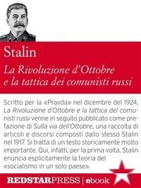 La rivoluzione d'Ottobre e la tattica dei comunisti russi - Iosif V. Stalin - ebook
