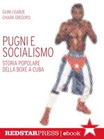 Pugni e socialismo. Storia popolare della boxe a Cuba