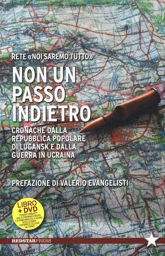 Non un passo indietro. Cronache dalla Repubblica Popolare di Lugansk e dalla guerra in Ucraina. Con DVD - copertina