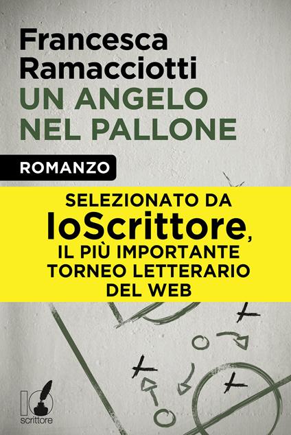 Un angelo nel pallone - Francesca Ramacciotti - ebook