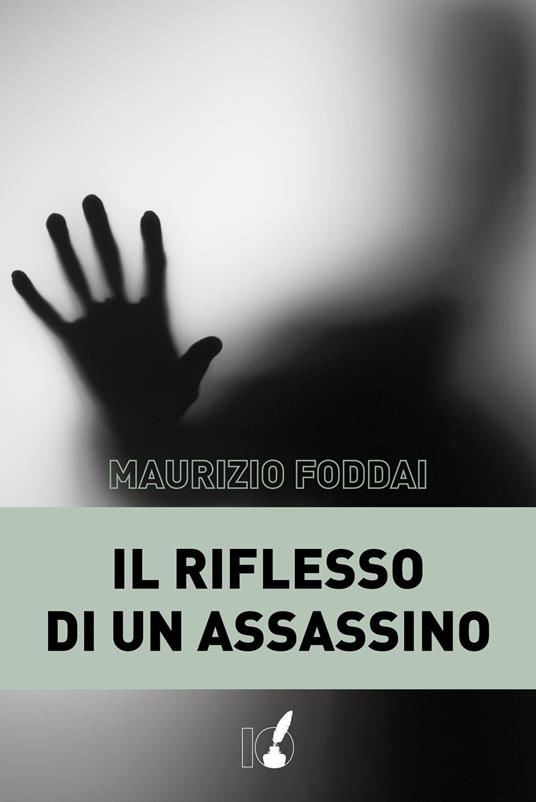 Il riflesso di un assassino - Maurizio Foddai - copertina