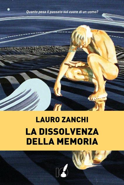 La dissolvenza della memoria - Lauro Zanchi - ebook