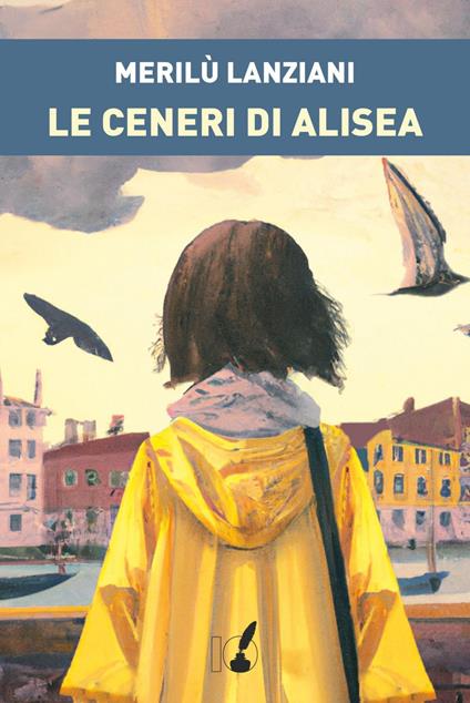 Le ceneri di Alisea - Merilù Lanziani - ebook