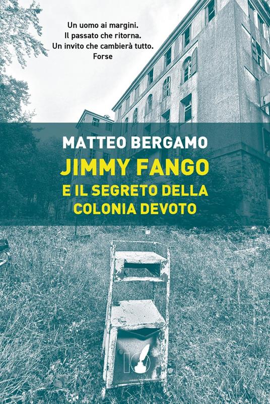 Jimmy Fango e il segreto della colonia Devoto - Matteo Bergamo - ebook