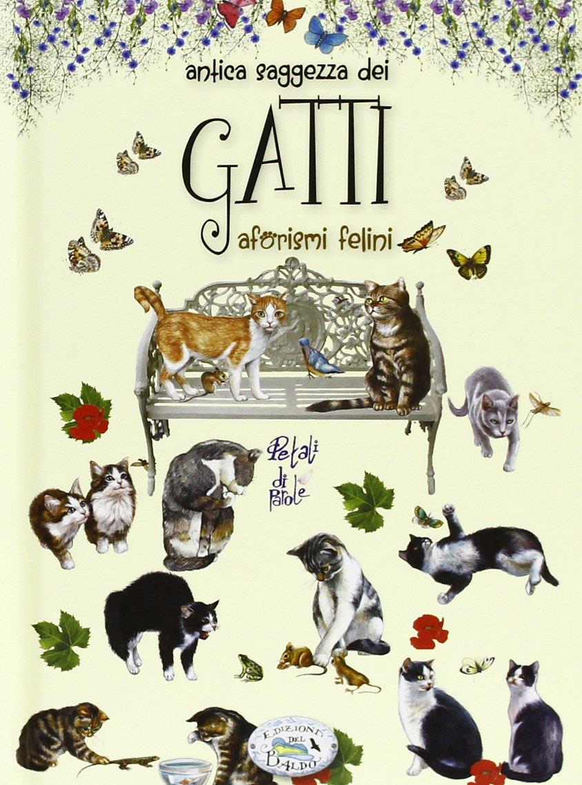 Antica saggezza dei gatti. Aforismi felini