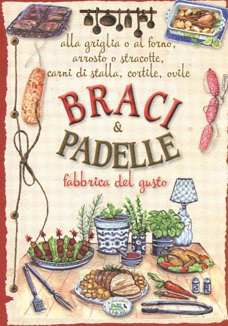 Braci & padelle. Fabbrica del gusto - copertina
