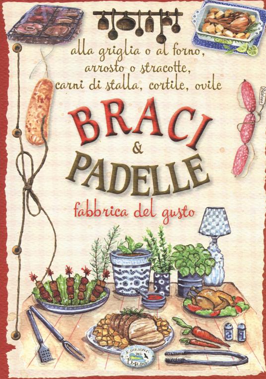 Braci & padelle. Fabbrica del gusto - copertina