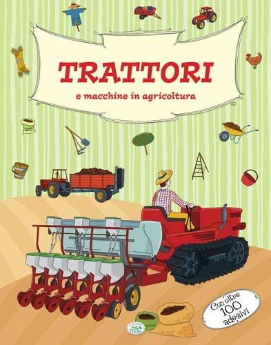 Trattori e macchine in agricoltura. Con adesivi - copertina