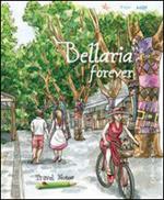 Bellaria forever