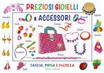 Preziosi gioielli e accessori. Ediz. illustrata