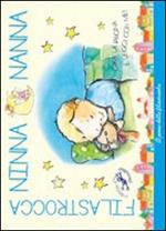 Filastrocca Ninna Nanna... Gira la pagina e leggi con me! Ediz. illustrata