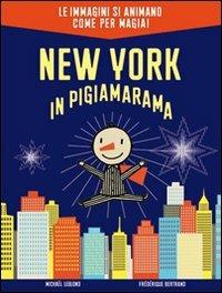 New York in pigiamarama. Ediz. illustrata - Michael Leblond,Frédérique Bertrand - copertina