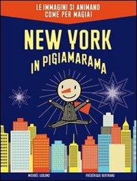 New York in pigiamarama. Ediz. illustrata - Michael Leblond,Frédérique Bertrand - copertina
