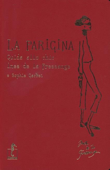 La parigina. Guida allo chic - Ines de La Fressange,Sophie Gachet - copertina
