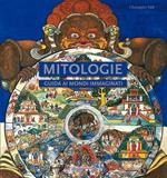 Mitologie. Guida ai mondi immaginati