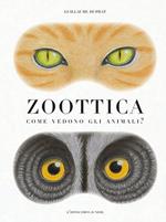 Zoottica. Come vedono gli animali?