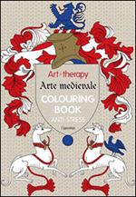Art therapy. Arte medievale. Colouring book anti-stress
