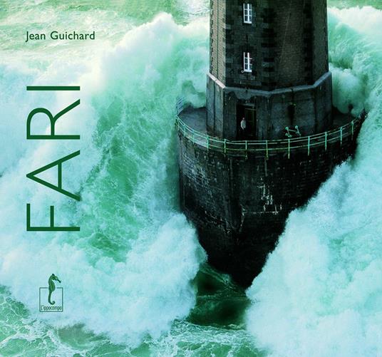Fari. Ediz. illustrata - Jean Guichard - copertina