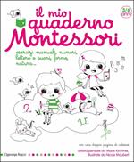 Il mio quaderno Montessori. Ediz. illustrata