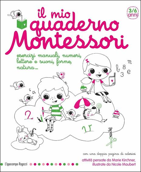 Il mio quaderno Montessori. Ediz. illustrata - Marie Kirchner - copertina