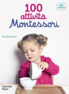 100 attività Montessori dai 18 mesi - Ève Herrmann - copertina