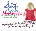Il mio alfabeto mobile Montessori. 160 lettere per formare le mie prime parole