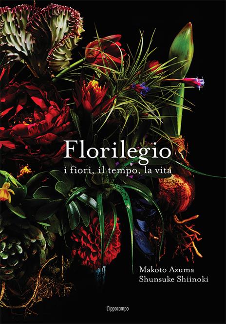 Florilegio i fiori, il tempo, la vita - Makoto Azuma,Shunsuke Shiinoki - copertina