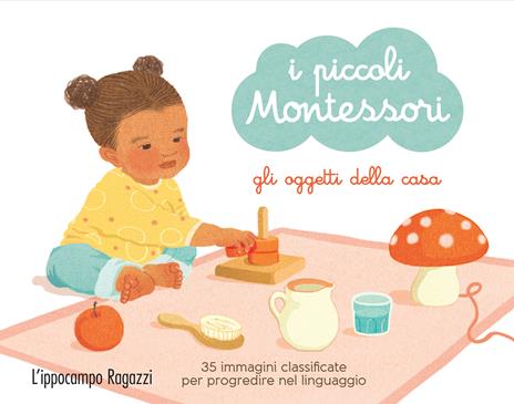 Gli oggetti della casa. I piccoli Montessori. Con 35 Carte - Adeline Charneau - copertina