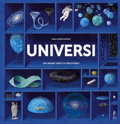Universi. Dai mondi greci ai multiversi - Guillaume Duprat - copertina