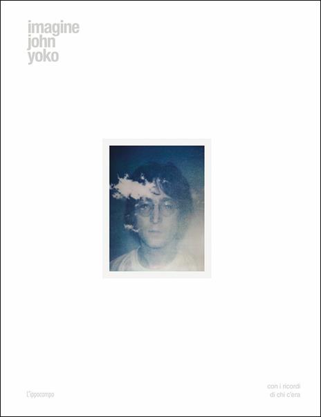 Imagine John Yoko. Ediz. illustrata - Yoko Ono - copertina