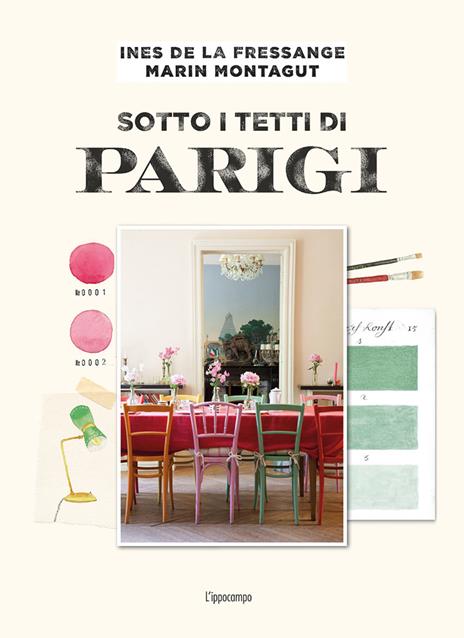 Sotto i tetti di Parigi - Ines de La Fressange,Marin Montagut - copertina