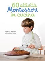 60 attività Montessori in cucina. Ediz. illustrata