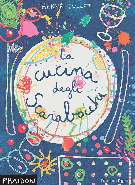 La cucina degli scarabocchi. Ediz. illustrata - Hervé Tullet - copertina