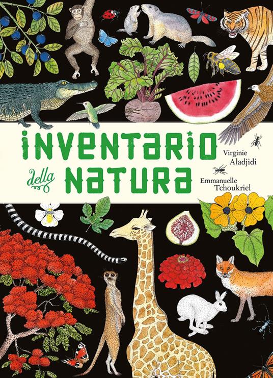 Inventario illustrato della natura - Emmanuelle Tchoukriel,Virginie Aladjidi - copertina