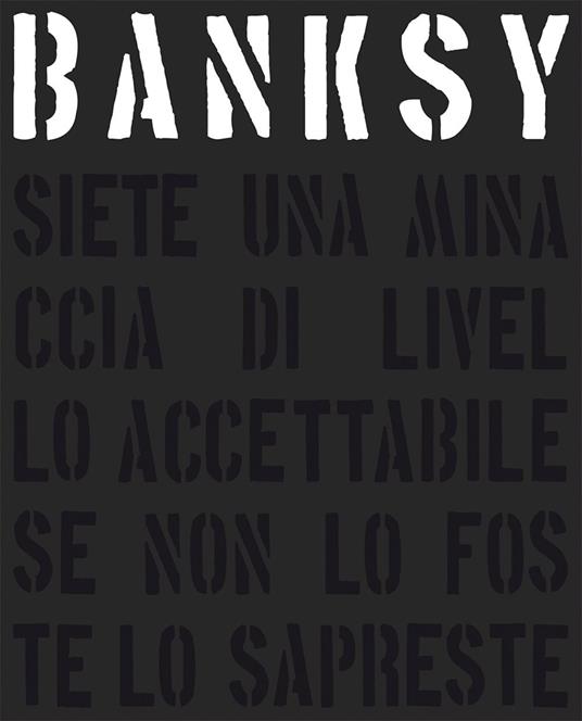 Banksy. Siete una minaccia di livello accettabile. Nuova ediz. - Gary Shove,Patrick Potter - copertina