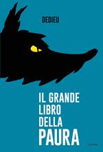 Il grande libro della paura. Ediz. a colori