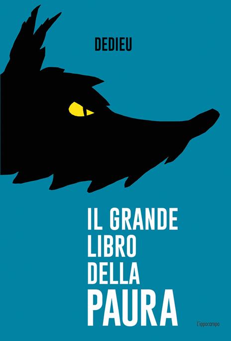 Il grande libro della paura. Ediz. a colori - Thierry Dedieu - copertina